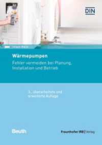 Wärmepumpen : Fehler vermeiden bei Planung, Installation und Betrieb (DIN Media Praxis) （3. Aufl. 2023. 224 S. 297 mm）