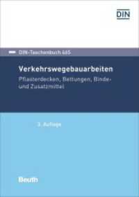 Verkehrswegebauarbeiten : Pflasterdecken, Bettungen, Binde- und Zusatzmittel (DIN-Taschenbuch 465) （3. Aufl. 2022. 748 S. 210 mm）