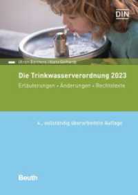 Die Trinkwasserverordnung 2023 : Erläuterungen - Änderungen - Rechtstexte (DIN Media Recht) （4. Aufl. 2023. 544 S. 210 mm）