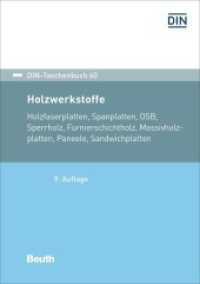 Holzwerkstoffe : Holzfaserplatten, Spanplatten, OSB, Sperrholz, Furnierschichtholz, Massivholzplatten, Paneele, Sandwichplatten (DIN-Taschenbuch 60) （9. Aufl. 2023. 550 S. 210 mm）