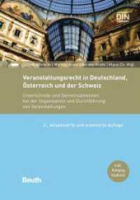Veranstaltungsrecht in Deutschland, Österreich und der Schweiz : Unterschiede und Gemeinsamkeiten bei der Organisation und Durchführung von Veranstaltungen (DIN Media Recht) （2. Aufl. 2023. 508 S. 210 mm）