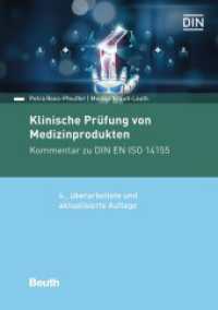 Klinische Prüfung von Medizinprodukten : Kommentar zu DIN EN ISO 14155 (DIN Media Kommentar) （4. Aufl. 2024. 304 S. 210 mm）