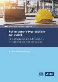 Rechtssichere Musterbriefe zur VOB/B : für Auftraggeber und Auftragnehmer vor, während und nach der Bauzeit (DIN Media Praxis) （3. Aufl. 2024. 304 S. 297 mm）