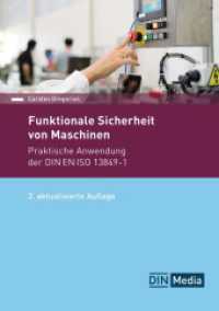 Funktionale Sicherheit von Maschinen : Praktische Anwendung der DIN EN ISO 13849-1 (DIN Media Praxis) （2. Aufl. 2024. 100 S. 210 mm）