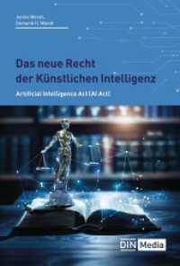 Das neue Recht der Künstlichen Intelligenz : Artificial Intelligence Act (AI Act) (DIN Media Recht) （2024. 330 S. 153 x 227 mm）