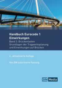Handbuch Eurocode 1 - Einwirkungen : Band 3: Brückenlasten Grundlagen der Tragwerksplanung und Einwirkungen auf Brücken (Normen-Handbuch) （2. Aufl. 2024. 330 S. 297 mm）