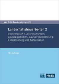 Landschaftsbauarbeiten 2 : Geotechnische Untersuchungen, Zaunbauarbeiten, Bauwerksabdichtung, Entwässerung und Kanalisation (DIN-Taschenbuch 81/2) （18. Aufl. 2024. 740 S. 210 mm）