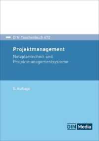 Projektmanagement : Netzplantechnik und Projektmanagementsysteme (DIN-Taschenbuch 472) （5. Aufl. 2025. 509 S. 210 mm）