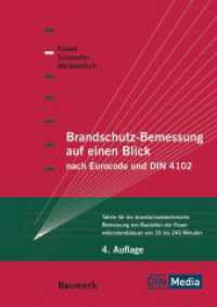 Brandschutz-Bemessung auf einen Blick nach Eurocodes und DIN 4102 : Tafeln für die brandschutztechnische Bemessung von Bauteilen der Feuerwiderstandsdauer von 30 bis 240 Minuten (Bauwerk) （4. Aufl. 2026. 280 S. 170 x 240 mm）
