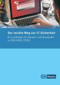 Der leichte Weg zur IT-Sicherheit für kleine Unternehmen : Ein Leitfaden für Berater und Anwender zu DIN SPEC 27076 (DIN Media Praxis) （2025. 76 S. 210 mm）