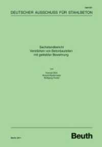 Sachstandbericht "Verstärken von Betonbauteilen mit geklebter Bewehrung" (Deutscher Ausschuss für Stahlbeton (DAfStb) 591) （2011. 208 S. 297 mm）