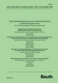 Dauerhaftigkeitsbemessung von Stahlbetonbauteilen auf Bewehrungskorrosion Tl.1 : Systemparameter der Bewehrungskorrosion (DAfStb-Heft 601) （2012. V, 132 S. m. Abb. 297 mm）