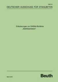 Erläuterungen zur DAfStb-Richtlinie "Stahlfaserbeton" (DAfStb-Heft 614) （2015. 90 S. 297 mm）