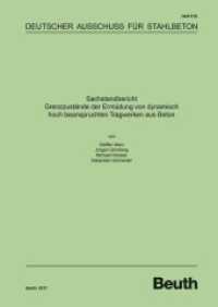 Sachstandbericht - Grenzzustände der Ermüdung von dynamisch hoch beanspruchten Tragwerken aus Beton (DAfStb-Heft 618) （2017. 134 S. 297 mm）