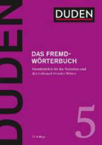 Duden - Das Fremdwörterbuch : Unentbehrlich für das Verstehen und den Gebrauch fremder Wörter (Duden - Deutsche Sprache in 12 Bänden 5)