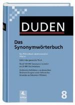ドゥーデン同義語辞典（改訂第4版）<br>Der Duden. Bd.8 Duden Das Synonymwörterbuch (RSR 2006) : Ein Wörterbuch sinnverwandter Wörter. Rund 300.000 Synonyme zu mehr als 20.000 Stichwörtern （4., neubearb. Aufl. 2006. 1104 S. 19,5 cm）