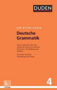 Der kleine Duden. 4 Deutsche Grammatik : Eine Sprachlehre für Beruf, Studium, Fortbildung und Alltag （5. Aufl. 2016. 456 S. 182 mm）