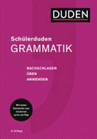 Schülerduden Grammatik : Die Schulgrammatik zum Lernen， Nachschlagen und Üben (Schulduden)