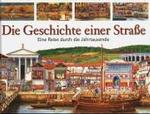 Die Geschichte einer Stra&szlig;e : Eine Reise durch die Jahrtausende