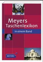 Meyers Taschenlexikon in einem Band : Rund 45.000 Stichwörter （7., neubearb. Aufl. 2004. 792 S. m. zahlr. meist farb. Abb. u. Ktn. 19）
