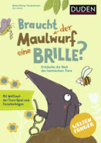 Weltenfänger - Braucht der Maulwurf eine Brille? : Entdecke die Welt der heimischen Tiere. Mit Wettlauf-der-Tiere-Spiel und Forscherbögen (Weltenfänger) （2019. 48 S. m. zahlr. farb. Illustr. 297 mm）