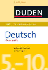 Deutsch Grammatik， 5.-10. Klasse : Kompaktwissen， Testfragen. Mit Lernquiz fürs Handy (Download) (Duden， SMS Schnell-Merk-System)