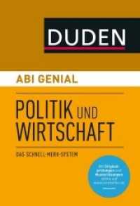 Abi genial Politik und Wirtschaft : Das Schnell-Merk-System. Mit Originalprüfungen und Musterlösungen online (Duden， SMS - Schnell-Merk-System)