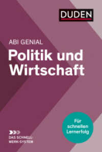 Abi genial Politik und Wirtschaft: Das Schnell-Merk-System (Duden, SMS - Schnell-Merk-System) （5. Aufl. 2021. 240 S. 170 mm）