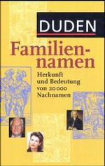 ドゥーデン世界の苗字辞典<br>Duden Familiennamen : Herkunft und Bedeutung. 20.000 Familiennamen （2. Aufl. 2005. 960 S. m. zahlr. z. Tl. farb. Abb. u. Ktn. 228 mm）