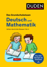 Das Grundschulwissen: Deutsch und Mathematik : Sicher  durch die Klassen  1 bis 4. Plus 500 Übungen als Download (Duden - Basiswissen Grundschule) （2024. 192 S. 210 mm）
