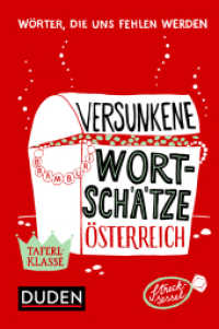 Versunkene Wortschätze Österreich (Sprach-Infotainment) （2017. 96 S. 26 ganzseitige Illustrationen. 190 mm）