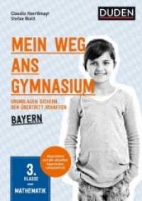 Mein Weg ans Gymnasium - Mathematik 3. Klasse - Bayern : Grundlagen sichern - den Übertritt schaffen (Mein Weg ans Gymnasium)