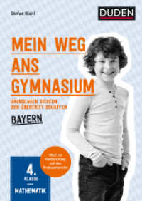 Mein Weg ans Gymnasium - Mathematik 4. Klasse - Bayern : Grundlagen sichern - den Übertritt schaffen (Mein Weg ans Gymnasium)