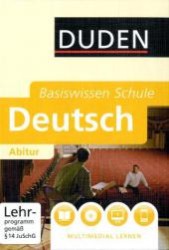 Duden Basiswissen Schule. Deutsch Abitur， m. DVD-ROM : Multimedial lernen. 11. Klasse bis Abitur