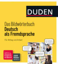 Duden - Das Bildwörterbuch Deutsch als Fremdsprache : Für Alltag und Arbeit. 3500 Bilder und 6000 Wörter （1. Auflage. 2016. 416 S. 3500 Abbildungen. 165 mm）