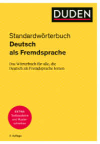 Duden - Deutsch als Fremdsprache - Standardwörterbuch : Das Wörterbuch für alle， die Deutsch als Fremdsprache lernen. Ideal für die Niveaustufen B1 bis C1. Extra: Textbausteine und Musterschreiben