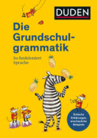 Duden - Die Grundschulgrammatik : So funktioniert Sprache (Duden - Grundschulwörterbücher) （4. Aufl. 2024. 144 S. 210 mm）