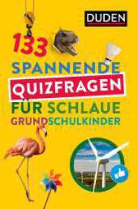 133 spannende Quizfragen für schlaue Grundschulkinder （2023. 144 S. 190 mm）