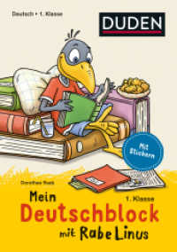 Mein Deutschblock mit Rabe Linus - 1. Klasse : Mit Stickern (Mein Lern- und Spaßblock mit Rabe Linus) （mit Stickern. 2021. 128 S. 210 mm）