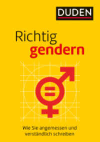 Richtig gendern : Wie Sie angemessen und verständlich schreiben (Duden Ratgeber) （2017. 1208S. 210 mm）