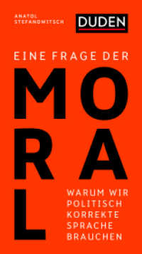 Eine Frage der Moral : Warum wir gerechte Sprache brauchen (Debattenbücher) （2018. 64 S. 190 mm）