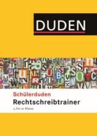 (Duden) Schülerduden. Rechtschreibtrainer 5.-10. Klasse : Lehrplangere