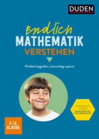 Endlich Mathematik verstehen 5./6. Klasse : Wirklich begreifen， Lernerfolge spüren. Lernen mit dem integrativen Ansatz (Duden - Lernhilfen)