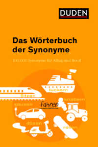 Duden - Das Wörterbuch der Synonyme : 100.000 Synonyme für Alltag und Beruf (Duden - Spezialwörterbücher) （4. Aufl. 2020. 368 S. 190 mm）