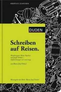 Schreiben auf Reisen : Wanderungen， kleine Fluchten und große Fahrten - Aufzeichnungen von unterwegs (Kreatives Schreiben)