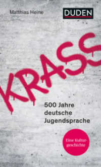 Krass : 500 Jahre deutsche Jugendsprache. Eine Kulturgeschichte (Duden - Sachbuch) （2021. 272 S. 205 mm）
