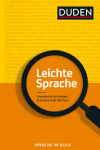 Leichte Sprache : Theoretische Grundlagen. Orientierung für die Praxis (Duden Ratgeber) （1. Auflage. 2019. 560 S. 230 mm）