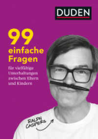 99 einfache Fragen für vielfältige Unterhaltungen zwischen Eltern und Kindern : Ab 8 Jahren (ElternRatgeber) （2022. 208 S. 210 mm）