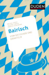 Bairisch : Vom Ratschen und Granteln (Dialekte) （2023. 128 S. 30 Abb. 190 mm）