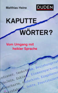 Kaputte Wörter? : Vom Umgang mit heikler Sprache (Duden - Sachbuch) （2022. 304 S. 205 mm）